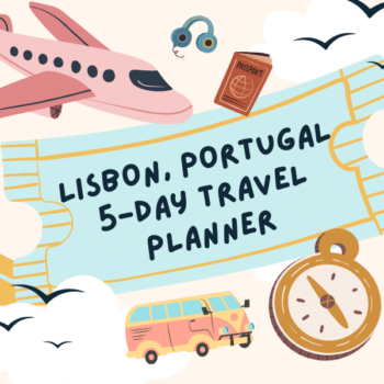 Lisbon, Portugal 5-Day Travel Planner